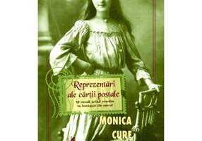 Reprezentari ale cartii postale, o noua criza media la inceput de secol - Monica Cure
