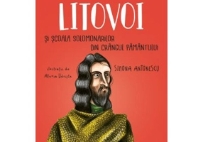 Litovoi si Scoala Solomonarilor din Crangul Pamantului