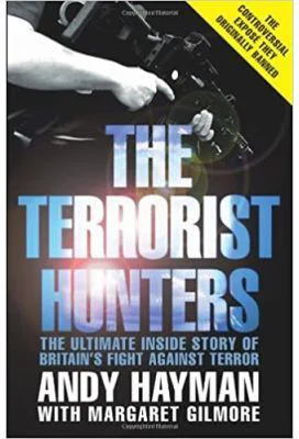 The Terrorist Hunters - Andy Hayman, Margaret Gilmore
