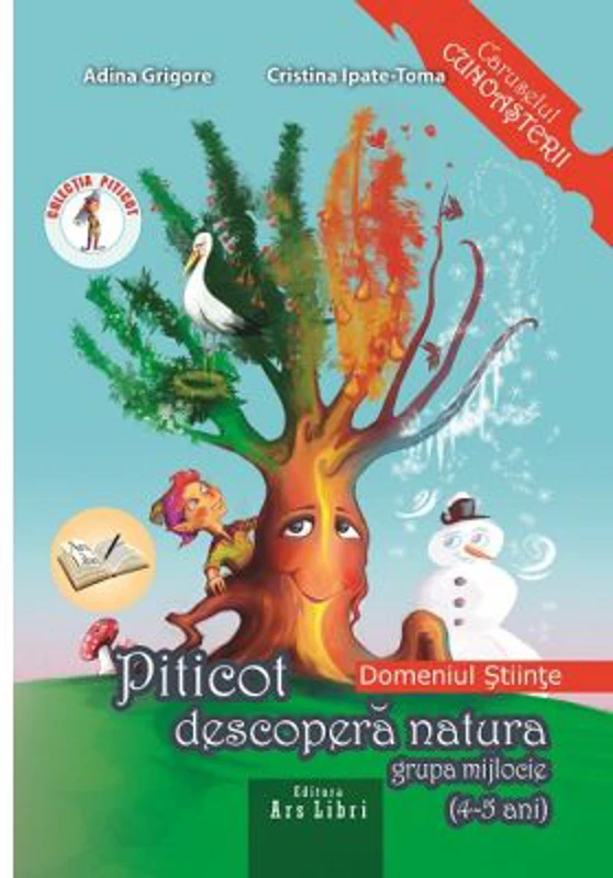 Piticot descopera natura 4-5 ani. Domeniul: Stiinte - Adina Grigore