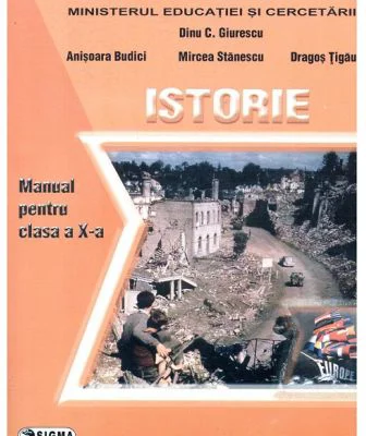 Istorie, manual clasa a 10-a - Dinu C. Giurescu (coord.)