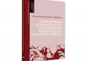 Raspunderea administrativ-patrimoniala pentru actul de putere public - Ioana-Cristina Riedl (Voroniuc)