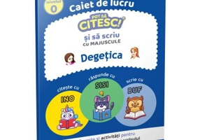 Degetica. Pot sa citesc si sa scriu. Nivelul 0