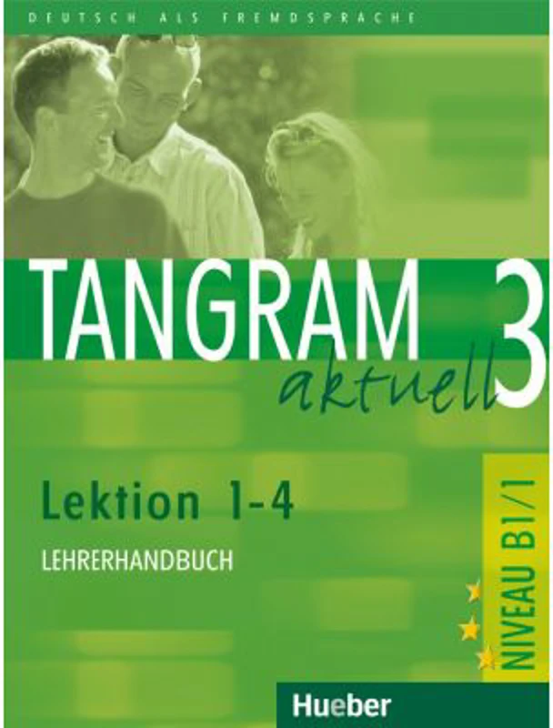 Tangram aktuell 3, Lehrerhandbuch Lektion 1-4 - Rosa-Maria Dallapiazza