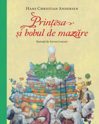 Printesa si bobul de mazare - Hans Christian Andersen