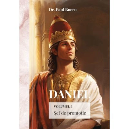Daniel. Volumul 3. Sef de promotie