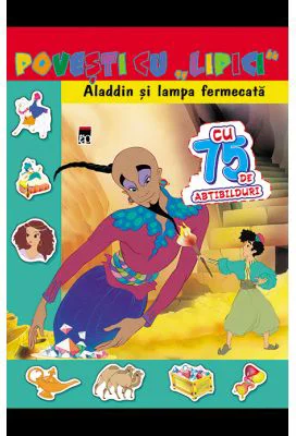 Povesti cu lipici. Aladdin si lampa fermecata. Reeditare
