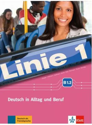 Linie 1 B1. 2, Kurs- und Übungsbuch mit DVD-ROM. Deutsch in Alltag und Beruf - Stefanie Dengler