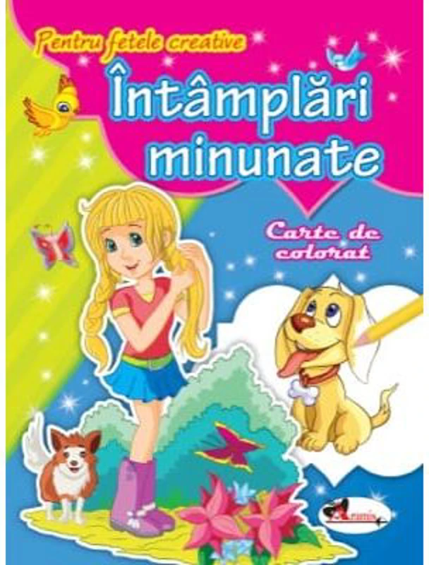 Pentru fetele creative. Intamplari minunate. Carte de colorat