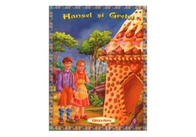 Hansel si Gretel - Poveste ilustrata