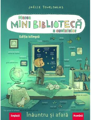 Marea minibiblioteca a cuvintelor (engleza-romana). Inauntru si afara - Joëlle Tourlonias
