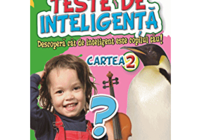 Teste de inteligenta. Descopera cat de inteligent este copilul tau! Cartea 2 - Sadhna Syal