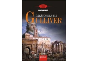 Calatoriile lui Gulliver - Jonathan Swift