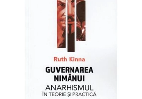 Guvernarea nimanui. Anarhismul in teorie si practica