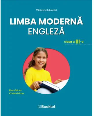 Limba moderna engleza. Manual pentru clasa a 3-a - Elena Sticlea
