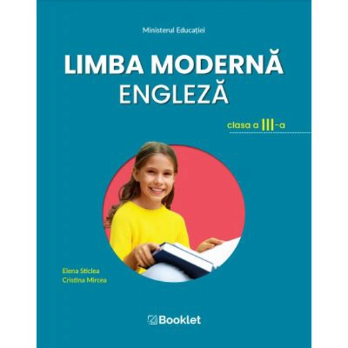 Limba moderna engleza. Manual pentru clasa a 3-a - Elena Sticlea