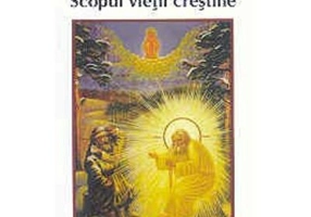 Scopul vietii crestine - Serafim de Sarov
