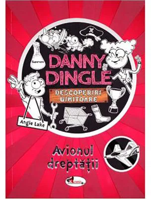 Danny Dingle. Avionul dreptatii - Angie Lake