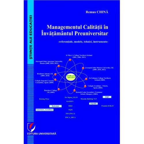 Managementul calitatii in invatamantul preuniversitar. Referentiale, modele, tehnici, instrumente - Remus China