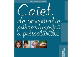 Caiet de observatie psihopedagogica a prescolarului