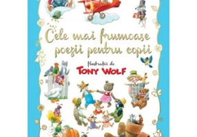Cele mai frumoase poezii pentru copii - Tony Wolf