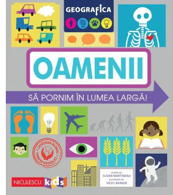 Geografica. Oamenii. Sa pornim in lumea larga - Susan Martineau