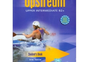 Curs limba engleza Upstream Upper Intermediate Manualul elevului - Virginia Evans