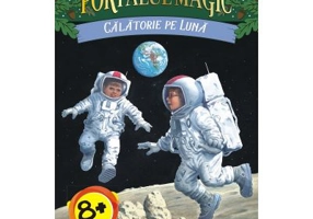 Calatorie pe Luna. Portalul Magic numarul 8