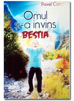 Omul si-a invins bestia - Pavel Corut