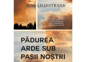 Padurea arde sub pasii nostri - Jens Liljestrand