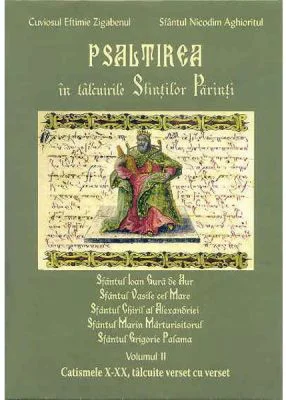 Psaltirea in talcuirea Sfintilor Parinti, Volumul 2 - Cuviosul Efthimie Zigaben, Sfantul Nicodim Aghioritul
