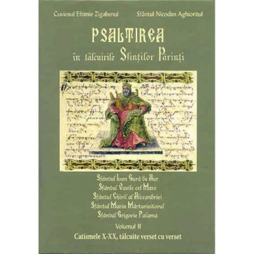 Psaltirea in talcuirea Sfintilor Parinti, Volumul 2 - Cuviosul Efthimie Zigaben, Sfantul Nicodim Aghioritul