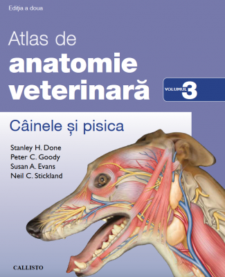 Atlas de anatomie veterinara. Cainele si pisica. Volumul 3 - Stanley H. Done