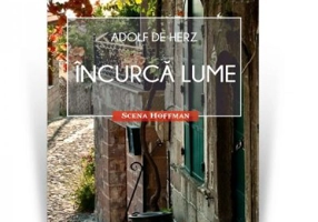Incurca lume - Adolf de Herz