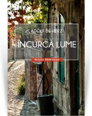 Incurca lume - Adolf de Herz