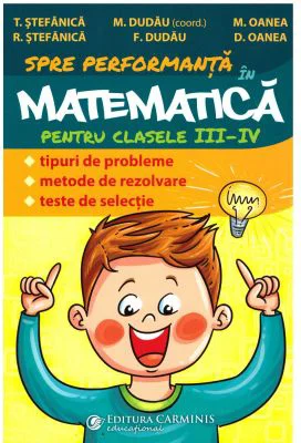 Culegere de Matematica pentru clasele 3-4 - Teodor Stefanica
