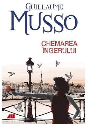 Chemarea ingerului - Guillaume Musso