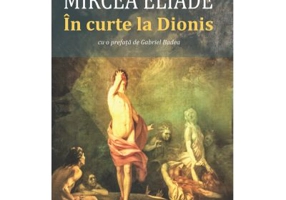 In curte la Dionis - Mircea Eliade
