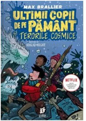 Ultimii copii de pe Pamant si terorile cosmice - Max Brallier