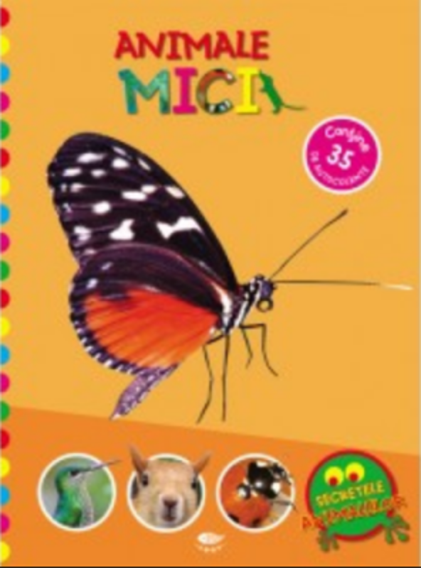 Animale mici. Secretele animalelor