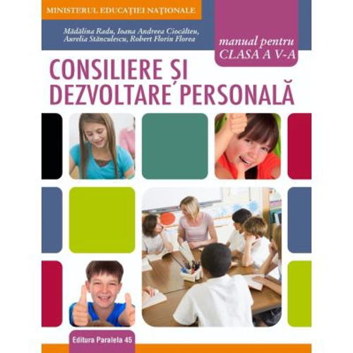 Consiliere si dezvoltare personala, manual pentru clasa a 5-a. Contine CD cu editia digitala - Madalina Radu