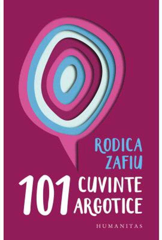 101 cuvinte argotice - Rodica Zafiu