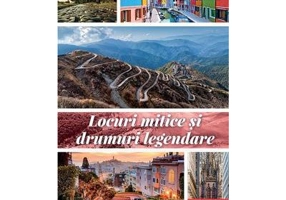 Locuri mitice si drumuri legendare 3D