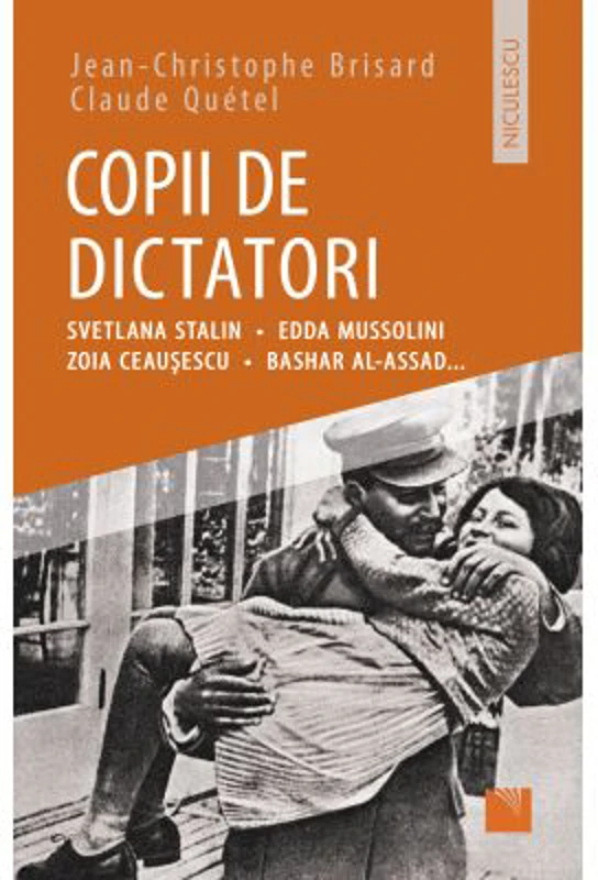 Copii de dictatori: Svetlana Stalin, Edda Mussolini, Zoia Ceausescu, Bashar Al-Assad...