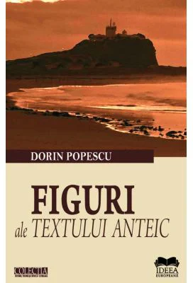 Figuri ale textului anteic - Dorin Popescu