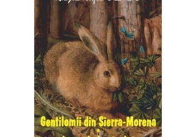 Gentilomii din Sierra-Morena. Iepurele bunicului - Alexandre Dumas