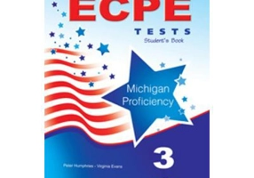 Curs Limba Engleza ECPE 3 Test for the Michigan Proficiency Manualul elevului - Peter Humphries, Virginia Evans