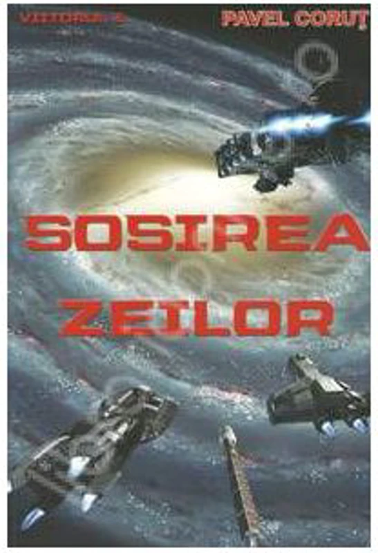 Sosirea Zeilor. Seria Viitorul, volumul 2