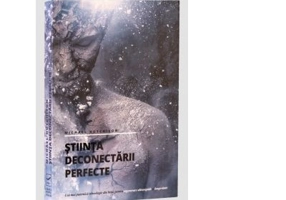 Stiinta deconectarii perfecte - Michael Hutchison