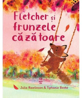 Fletcher si frunzele cazatoare - Julia Rawlinson